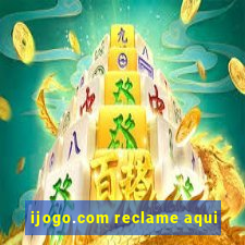 ijogo.com reclame aqui